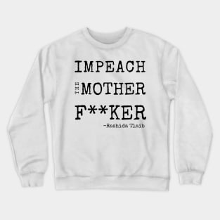 Funny Impeach Trump Congresswoman Rashida Tlaib Tshirt Mug Gifts Sticker Crewneck Sweatshirt